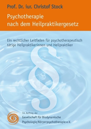 Psychotherapie nach dem Heilpraktikergesetz von GBP e.v., Stock,  Christof