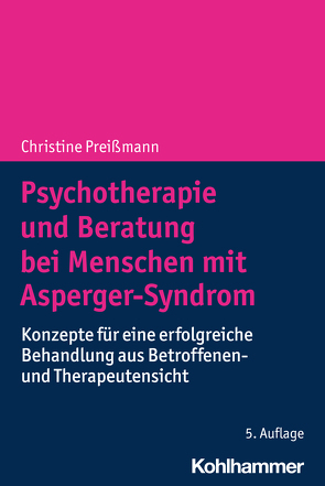 Psychotherapie und Beratung bei Menschen mit Asperger-Syndrom von Preißmann,  Christine