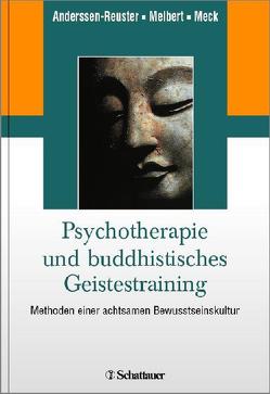Psychotherapie und buddhistisches Geistestraining von Anderssen-Reuster,  Ulrike, Meck,  Sabine, Meibert,  Petra