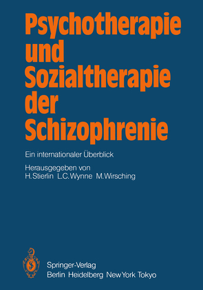 Psychotherapie und Sozialtherapie der Schizophrenie von Bauer,  Ulrike, Stierlin,  H., Wirsching,  M., Wirsching,  Michael, Wynne,  L.C.