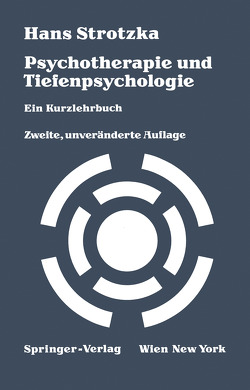 Psychotherapie und Tiefenpsychologie von Strotzka,  Hans