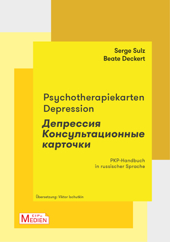 Psychotherapiekarten Depression Russisch von Deckert,  Beate, Ischutkin,  Viktor, Sulz,  Serge K. D.