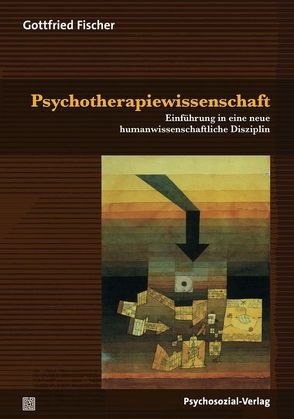 Psychotherapiewissenschaft von Fischer,  Gottfried