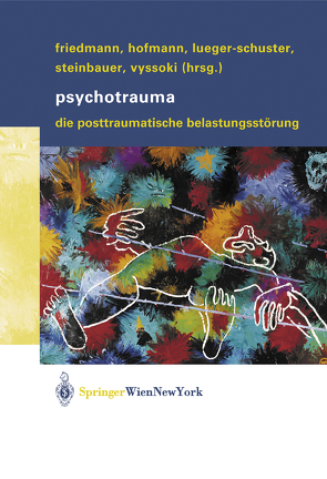 Psychotrauma von Friedmann,  Alexander, Hofmann,  Peter, Lueger-Schuster,  Brigitte, Steinbauer,  Maria, Vyssoki,  David