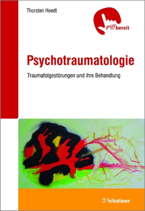 Psychotraumatologie (griffbereit) von Heedt,  Thorsten