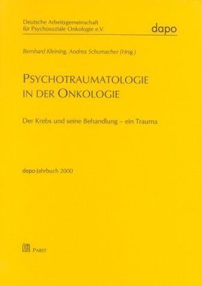 Psychotraumatologie in der Onkologie von Kleining,  Bernhard, Schumacher,  Andrea