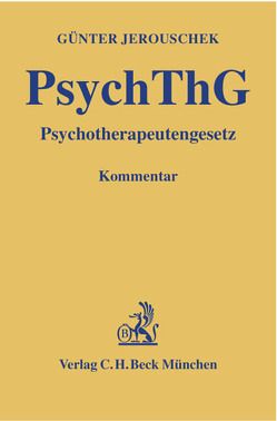 PsychThG: Psychotherapeutengesetz von Immen,  Jan H. L., Jerouschek,  Günter, Klammt-Asprion,  Jutta, Spielmeyer,  Günter, Walther-Moog,  Vera