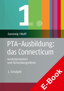 PTA-Ausbildung:das Connecticum von Gansewig,  Simone, Wulff,  Robert