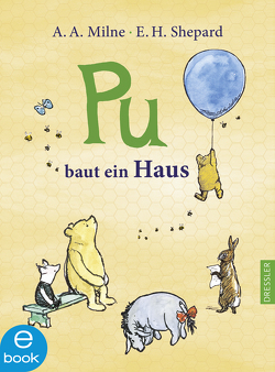 Pu baut ein Haus von Milne,  Alan Alexander, Rowohlt,  Harry, Shepard,  Ernest H