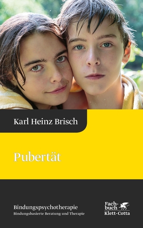 Pubertät (Bindungspsychotherapie) von Brisch,  Karl Heinz