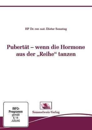 Pubertät – wenn die Hormone aus der „Reihe“ tanzen von Sonntag,  Dr. rer. nat. Dieter