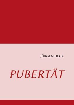 Pubertät von Heck,  Jürgen
