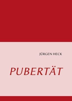 Pubertät von Heck,  Jürgen