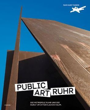 Public Art Ruhr von Smerling,  Walter, Ullrich,  Ferdinand