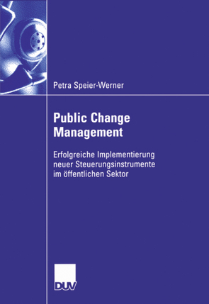 Public Change Management von Budäus,  Prof. Dr. Dietrich, Speier-Werner,  Petra