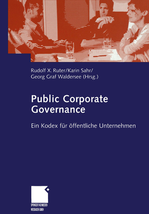 Public Corporate Governance von Graf Waldersee,  Georg, Ruter,  Rudolf, Sahr,  Karin
