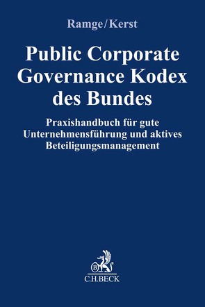 Public Corporate Governance Kodex des Bundes von Kerst,  Andreas, Ramge,  Stefan