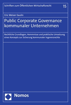 Public Corporate Governance kommunaler Unternehmen von Weiser-Saulin,  Eric