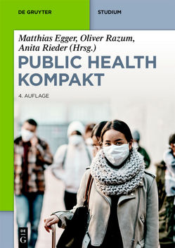 Public Health Kompakt von Egger,  Matthias, Razum,  Oliver, Rieder,  Anita