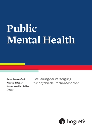 Public Mental Health von Bramesfeld,  Anke, Koller,  Manfred, Salize,  Hans