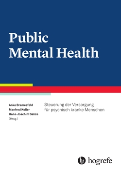 Public Mental Health von Bramesfeld,  Anke, Koller,  Manfred, Salize,  Hans