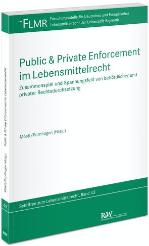 Public & Private Enforcement im Lebensmittelrecht von Möstl,  Markus, Purnhagen,  Kai