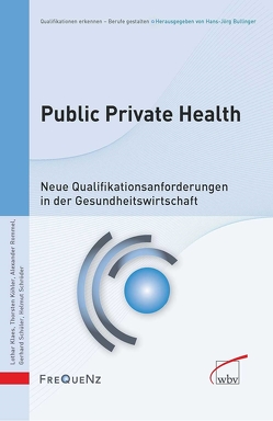 Public Private Health von Klaes,  Lothar, Köhler,  Thorsten, Rommel,  Alexander, Schröder,  Helmut, Schüler,  Gerhard