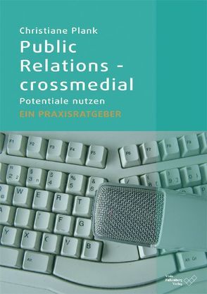Public Relations – crossmedial von Plank,  Christiane