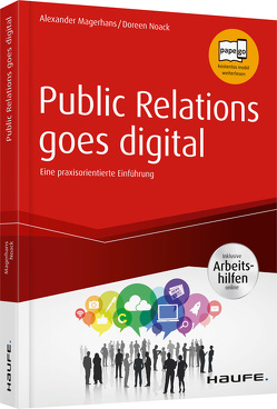 Public Relations goes digital – inkl. Arbeitshilfen online von Magerhans,  Alexander, Noack,  Doreen