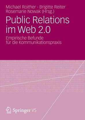 Public Relations im Web 2.0 von Nowak,  Rosemarie, Reiter,  Brigitte, Roither,  Michael