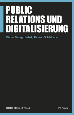 Public Relations und Digitalisierung von Herbst,  Dieter Georg, Schildhauer,  Thomas