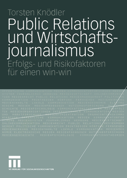 Public Relations und Wirtschaftsjournalismus von Knödler,  Torsten