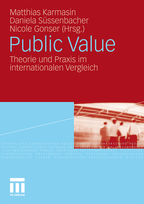 Public Value von Gonser,  Nicole, Karmasin,  Matthias, Süssenbacher,  Daniela