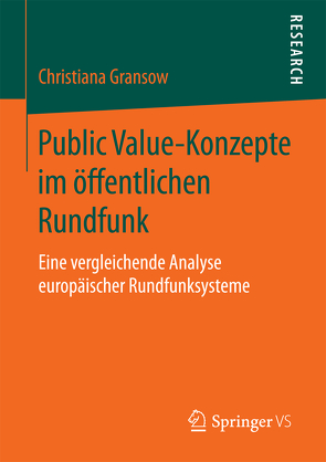 Public Value-Konzepte im öffentlichen Rundfunk von Gransow,  Christiana