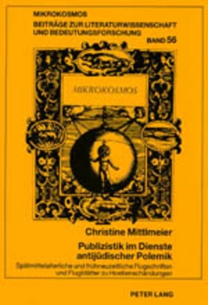 Publizistik im Dienste antijüdischer Polemik von Mittlmeier,  Christine