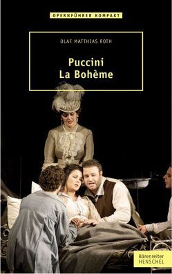 Puccini – La Bohème von Roth,  Olaf Matthias