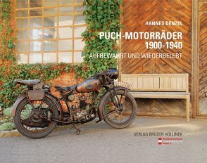 PUCH-Motorräder 1900-1940 von Hannes,  Denzel