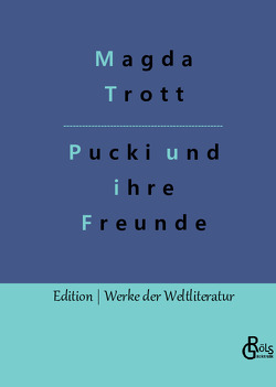 Pucki und ihre Freunde von Gröls-Verlag,  Redaktion, Trott,  Magda