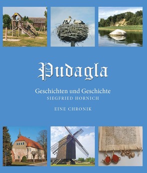Pudagla Geschichten und Geschichte von Hornich,  Siegfried
