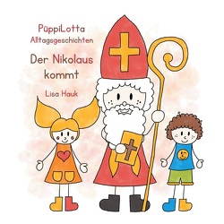 PüppiLotta Alltagsgeschichten – Der Nikolaus kommt von Hauk,  Lisa