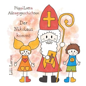 PüppiLotta Alltagsgeschichten – Der Nikolaus kommt von Larsen,  Lilli