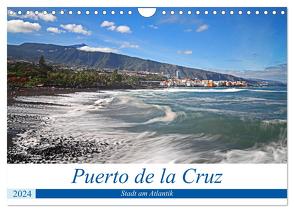 Puerto de la Cruz – Stadt am Atlantik (Wandkalender 2024 DIN A4 quer), CALVENDO Monatskalender von Bussenius,  Beate