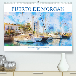 Puerto de Morgan – Aquarell der Hafenstadt auf Gran Canaria (Premium, hochwertiger DIN A2 Wandkalender 2023, Kunstdruck in Hochglanz) von Frost,  Anja
