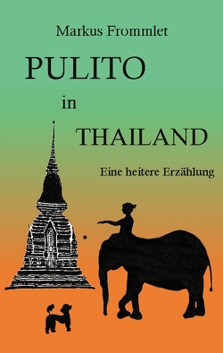Pulito in Thailand von Frommlet,  Markus