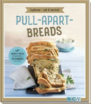 Pull-apart-Breads – Zupfbrote süß & herzhaft von Engels,  Nina