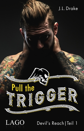 Pull the Trigger von Drake,  J. L., Winkelmann,  Alfons