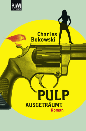 Pulp von Bukowski,  Charles, Weissner,  Carl