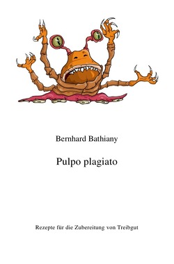 Pulpo plagiato von Bathiany,  Bernhard