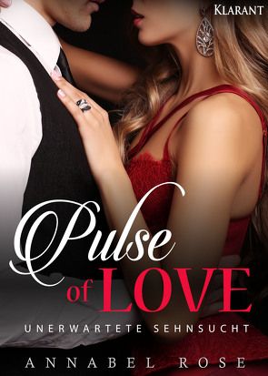 Pulse of Love. Unerwartete Sehnsucht von Rose,  Annabel