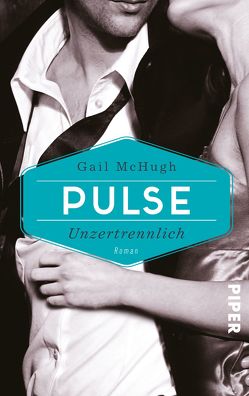 Pulse – Unzertrennlich von Kubis,  Lene, McHugh,  Gail